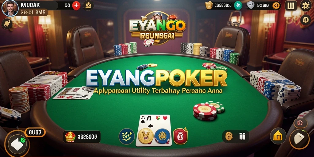Tampilan utama aplikasi EYANGPOKER dengan fitur Utility yang sangat membantu.